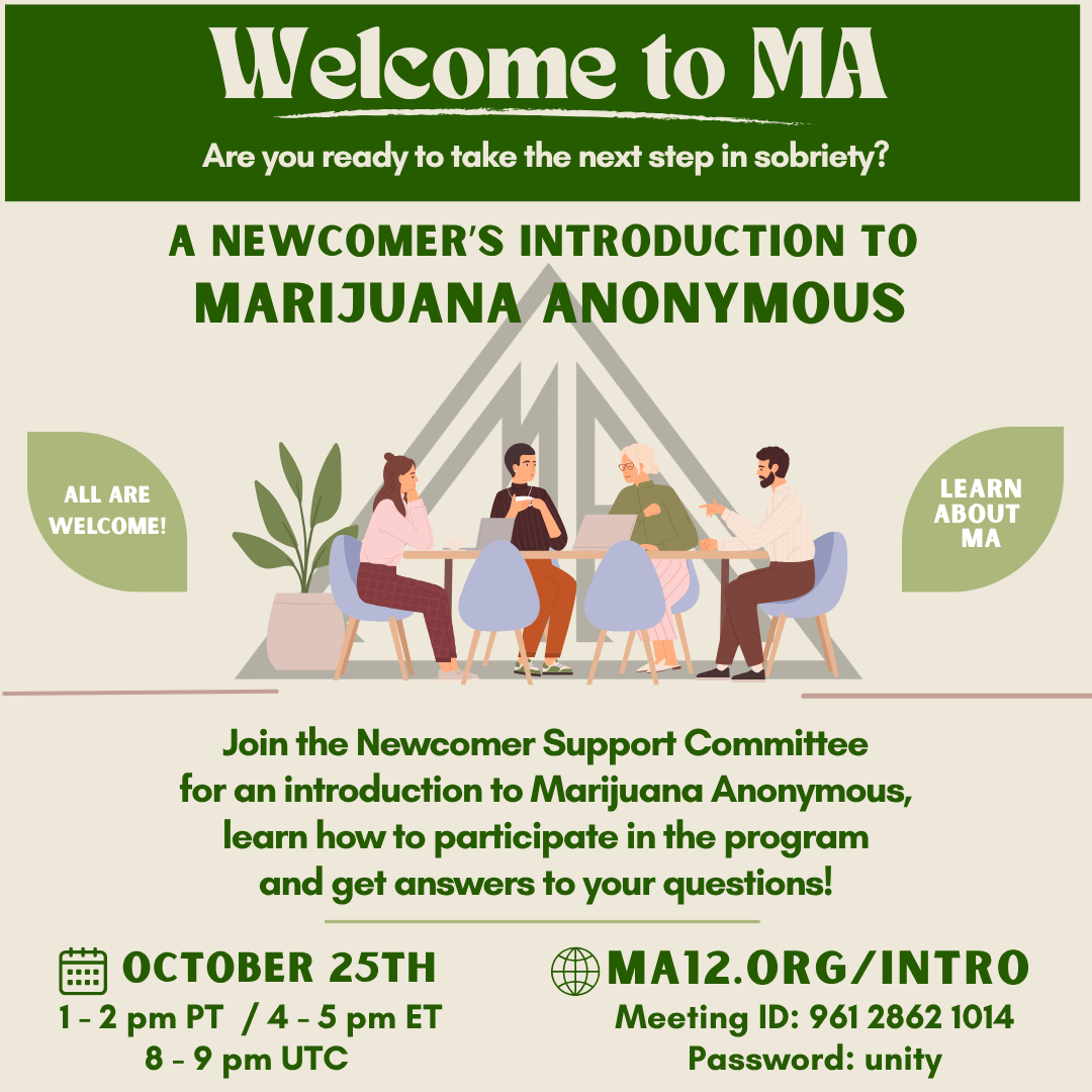 Marijuana Anonymous Newcomer Introduction flyer for October 25, 1–2 PM PT / 4–5 PM ET. Join the Newcomer Support Committee to learn about MA, how to participate in the 12-Step program, and get answers to your questions. All are welcome! Visit MA12.org/intro.